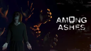 Among Ashes