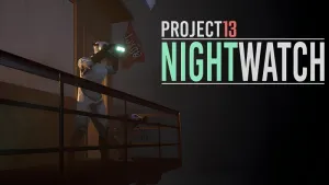 Project 13: Nightwatch