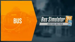 Bus Simulator 21 Next Stop - IVECO BUS Bus Pack
