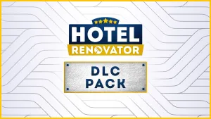 Hotel Renovator – DLC PACK
