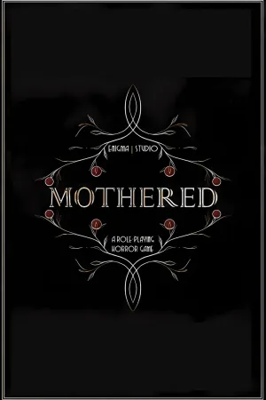 Mothered - A Role-Playing Horror Game