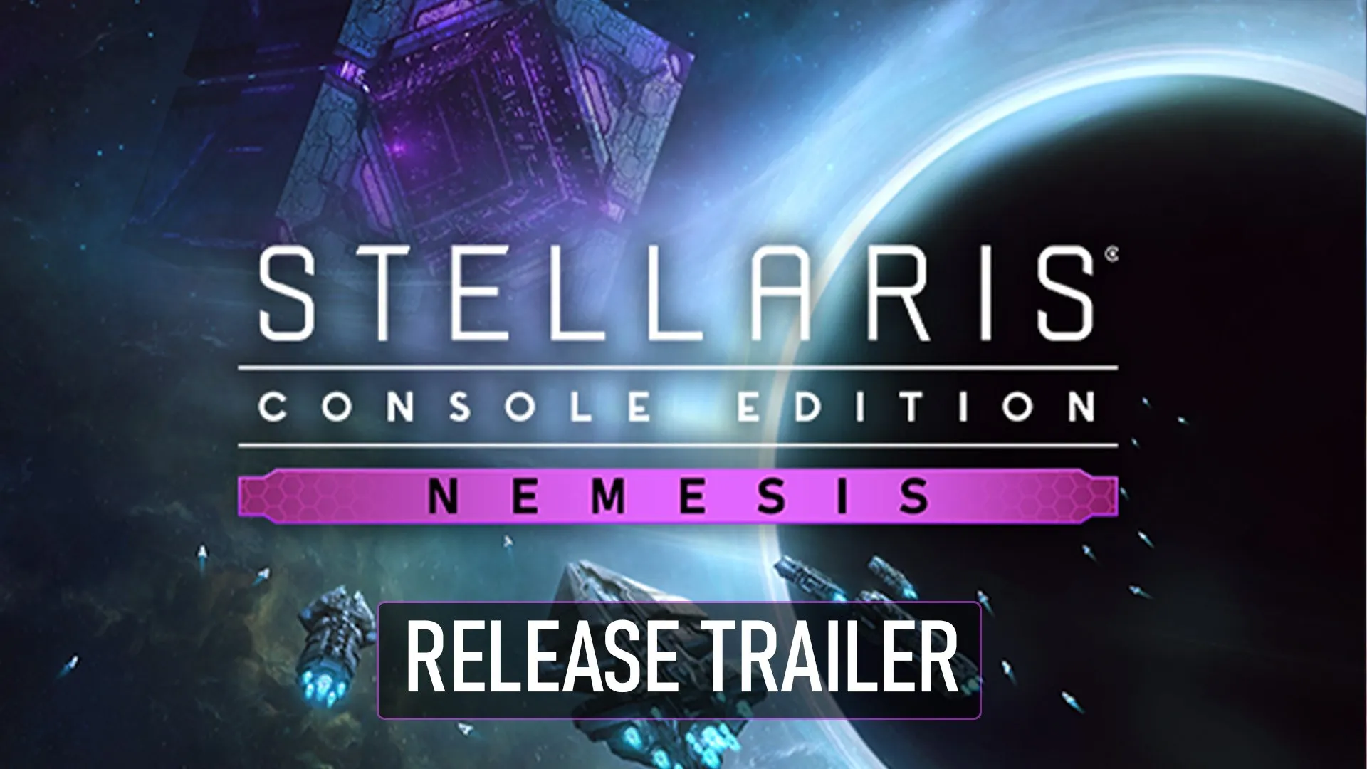 Stellaris: Console Edition - Nemesis (X|S) — трейлер