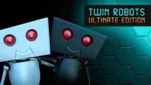 Twin Robots: Ultimate Edition