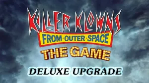 Killer Klowns from Outer Space: Цифровое Делюкс-Обновление