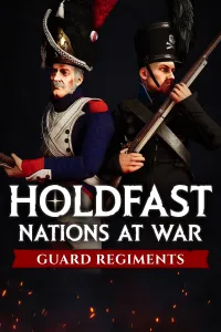 Holdfast: Nations At War - Regiments of the Guard