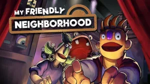 My Friendly Neighborhood