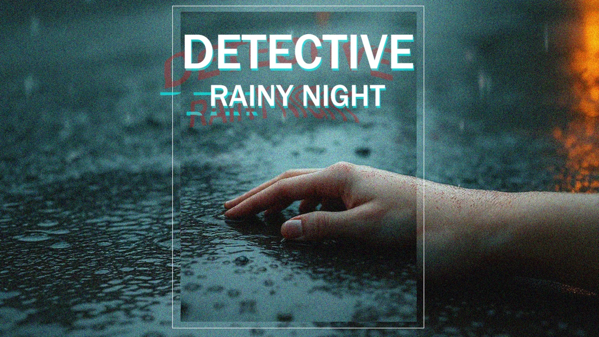 DETECTIVE - Rainy Night — трейлер