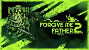 Forgive Me Father 2