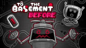 To the Basement: Before (Xbox One)