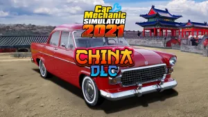 Car Mechanic Simulator 2021 - China DLC