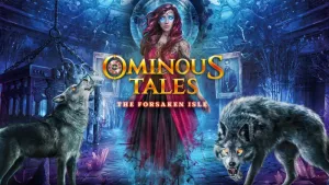 Ominous Tales: The Forsaken Isle - Collectors Edition