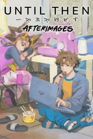 Until Then: Afterimages