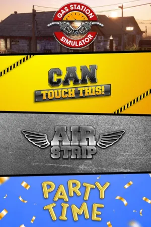 Gas Station Simulator, Airstrip DLC, Can Touch This DLC and Party Time DLC Bundle