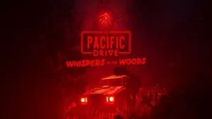 Pacific Drive: Whispers in the Woods