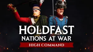 Holdfast: Nations At War - High Command
