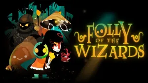 Folly of the Wizards
