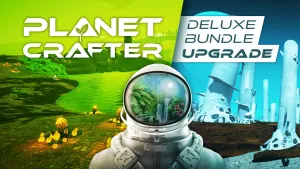 The Planet Crafter Deluxe Bundle Upgrade