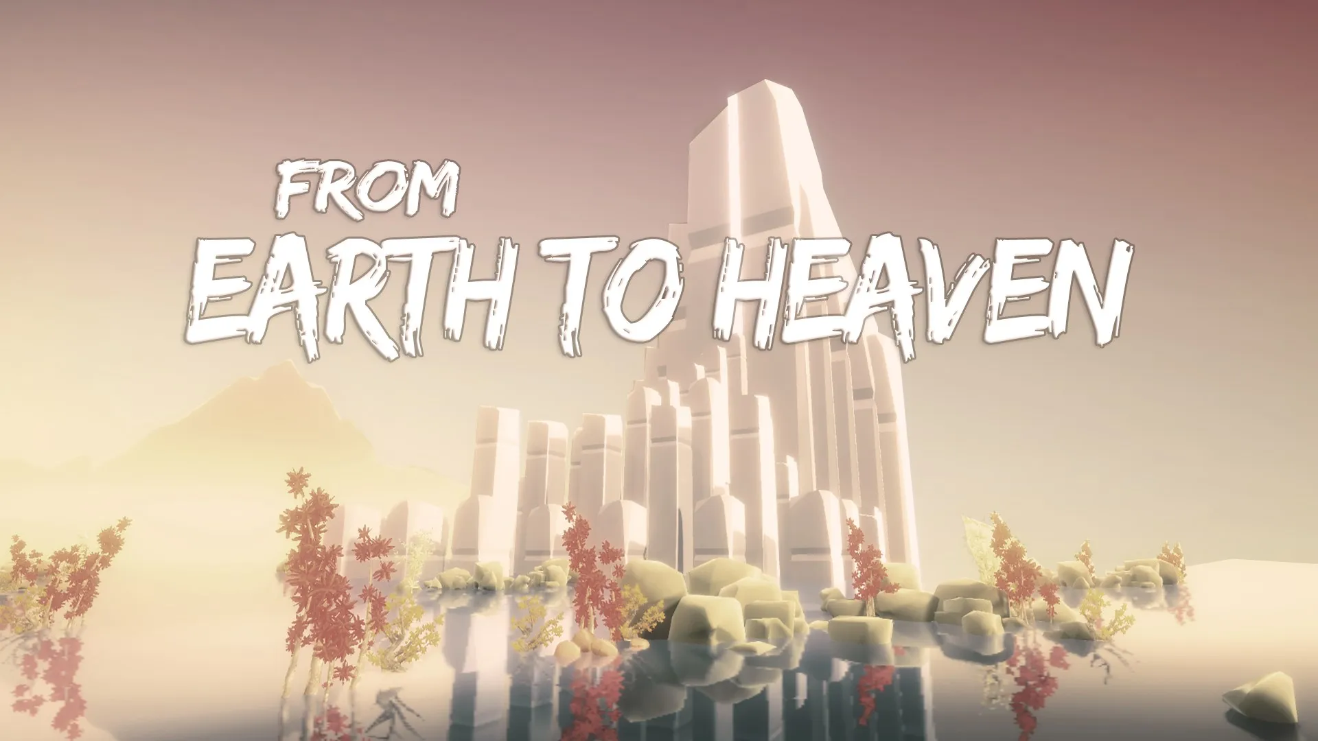 From Earth to Heaven — трейлер