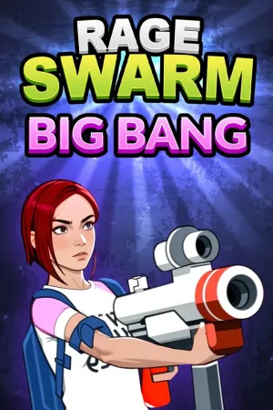 Rage Swarm: Big Bang