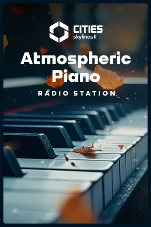 Cities: Skylines II - Atmospheric Piano Channel