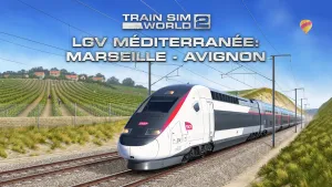 Train Sim World® 2: LGV Méditerranée: Marseille - Avignon