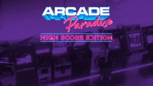 Arcade Paradise | High Score Edition