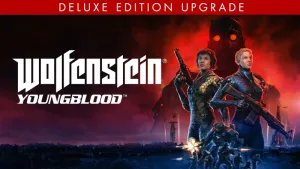Wolfenstein: Youngblood Deluxe Upgrade