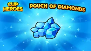 Cup Heroes - Pouch of Diamonds