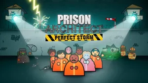 Prison Architect - Perfect Storm