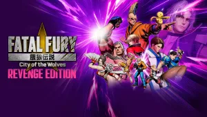 FATAL FURY: City of the Wolves — Revenge Edition