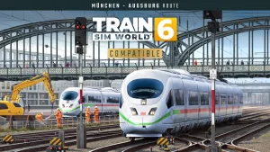 Train Sim World® 6: Hauptstrecke Munchen - Augsburg
