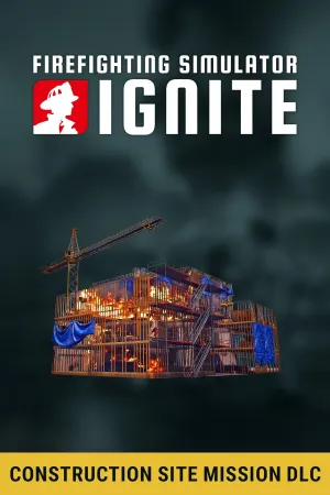 Firefighting Simulator: Ignite - Construction Site Mission DLC