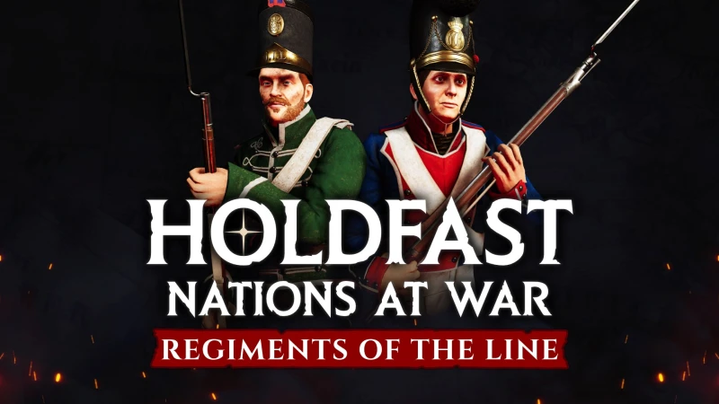 Holdfast: Nations At War - Regiments of the Line