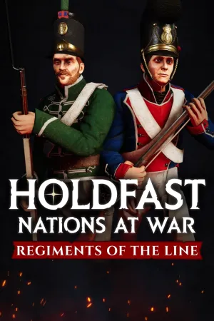 Holdfast: Nations At War - Regiments of the Line