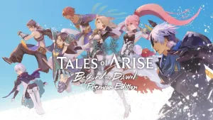 Tales of ARISE - Beyond the Dawn Premium Edition