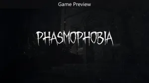 Phasmophobia (Предварительная версия игры)