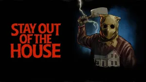 Stay Out of the House