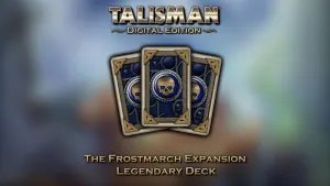 Talisman - The Frostmarch Expansion: Legendary Deck