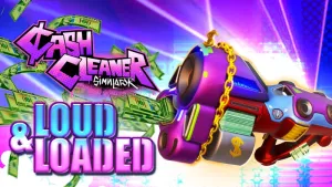 Cash Cleaner Simulator - LOUD & LOADED