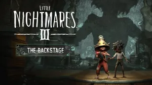 Little Nightmares III — Закулисье