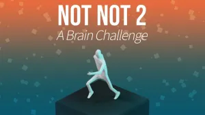 Not Not 2 - A Brain Challenge