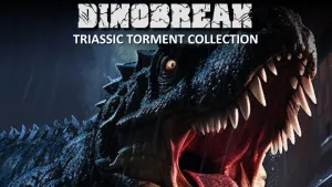 Dinobreak Triassic Torment Collection