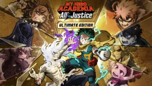 MY HERO ACADEMIA: All’s Justice - Ultimate Edition