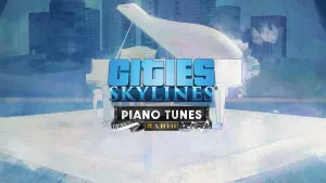 Cities: Skylines - Piano Tunes Radio
