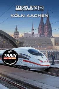 Train Sim World® 2: Schnellfahrstrecke Köln-Aachen (Train Sim World® 3 Compatible)