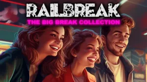 Railbreak: The Big Break Collection