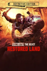 Dying Light: The Beast Restored Land Definitive Edition