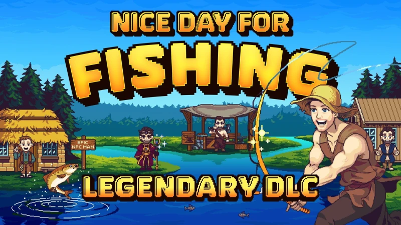 Nice Day For Fishing - Legendary DLC