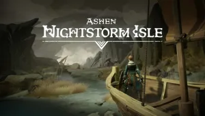 Ashen: Nightstorm Isle