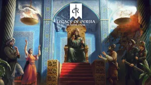 Crusader Kings III: Legacy of Persia